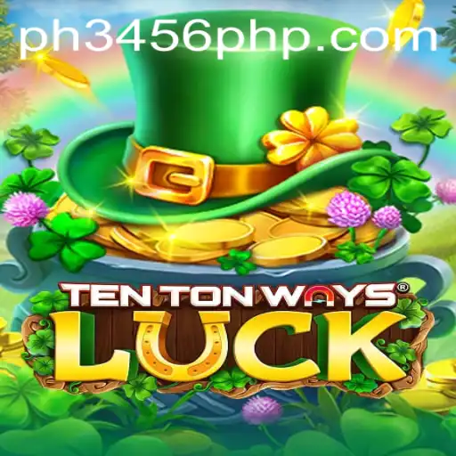 Exploring TenTonWaysLuck: The Thrilling World of PH3456.COM's Latest Game
